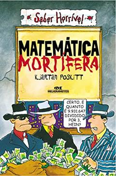 Matemática mortífera, do autor Kjartan Poskitt