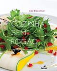Ler Cozinha sem fogão, do autor Inês Braconnot Ler Cozinha sem fogão, do autor Inês Braconnot
