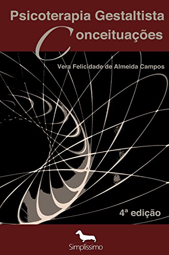 Ler Psicoterapia Gestaltista Conceituações, do autor Vera Felicidade Almeida de Campos Ler Psicoterapia Gestaltista Conceituações, do autor Vera Felicidade Almeida de Campos