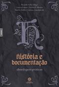 Ler História e documentação:: abordagens práticas, do autor Ricardo de Castilho Selke Ler História e documentação:: abordagens práticas, do autor Ricardo de Castilho Selke