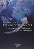 Ler Educação Global S.a.: Novas Redes Políticas E O Imaginário Neoliberal, do autor Stephen J. Ball Ler Educação Global S.a.: Novas Redes Políticas E O Imaginário Neoliberal, do autor Stephen J. Ball