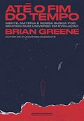 Ler Até o fim do tempo: Mente, matéria e nossa busca por sentido num universo em evolução, do autor Brian Greene Ler Até o fim do tempo: Mente, matéria e nossa busca por sentido num universo em evolução, do autor Brian Greene