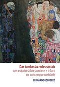 Ler DAS TUMBAS ÀS REDES SOCIAIS, do autor LEONARDO GOLDBERG