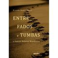 Ler Entre Fados e Tumbas: e Outros Relatos Mundanos, do autor Ricardo Pontes Nunes
