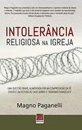 Ler Intolerância Religiosa Na Igreja, do autor Magno Paganelli