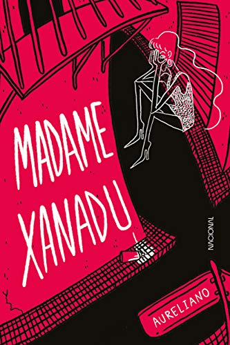 Ler Madame Xanadu, do autor Aureliano Medeiros Ler Madame Xanadu, do autor Aureliano Medeiros