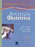 Ler Anestesia Obstétrica: Uma Abordagem Prática, do autor Brenda A. Bucklin Ler Anestesia Obstétrica: Uma Abordagem Prática, do autor Brenda A. Bucklin