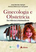 Ler Ginecologia e Obstetrícia da Infância a Adolescência, do autor José Mendes Aldrighi; Adriana Bittencourt Campaner Ler Ginecologia e Obstetrícia da Infância a Adolescência, do autor José Mendes Aldrighi; Adriana Bittencourt Campaner