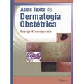 Ler Atlas Texto De Dermatologia Obstetrica, do autor George Kroumpouzos