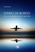 Ler Diário de bordo: Um voo com destino à carreira diplomática, do autor Claudia Assaf Ler Diário de bordo: Um voo com destino à carreira diplomática, do autor Claudia Assaf