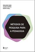Ler Métodos de pesquisa para a pedagogia, do autor Melanie Nind; Alicia Curtin; Kathy Hall Ler Métodos de pesquisa para a pedagogia, do autor Melanie Nind; Alicia Curtin; Kathy Hall