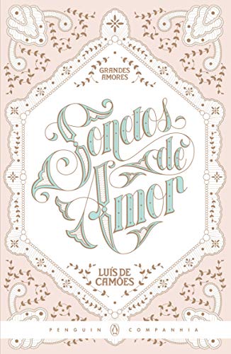 Ler Sonetos de amor, do autor Luís Vaz de Camões Ler Sonetos de amor, do autor Luís Vaz de Camões