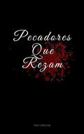 Ler Pecadores que rezam, do autor Thay Caroline Ler Pecadores que rezam, do autor Thay Caroline