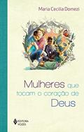 Ler Mulheres que tocam o coração de Deus, do autor Maria Cecília Domezi