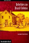 Ler Rebeliões no Brasil colônia, do autor Luciano Figueiredo