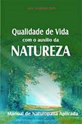 Ler Manual de Naturopatia Aplicada: Qualidade de Vida com o auxílio da natureza, do autor Luiz Augusto Dzis Ler Manual de Naturopatia Aplicada: Qualidade de Vida com o auxílio da natureza, do autor Luiz Augusto Dzis