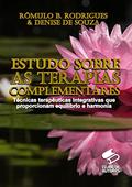 Ler ESTUDO SOBRE TERAPIAS COMPLEMENTARES: Técnicas Terapêuticas Integrativas que Proporcionam Equilíbrio e Harmonia., do autor DENISE SOUZA; RÔMULO RODRIGUES Ler ESTUDO SOBRE TERAPIAS COMPLEMENTARES: Técnicas Terapêuticas Integrativas que Proporcionam Equilíbrio e Harmonia., do autor DENISE SOUZA; RÔMULO RODRIGUES