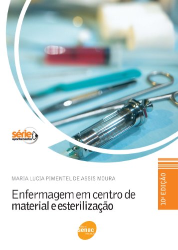 Ler Enfermagem em centro de material e esterilização, do autor Maria Lúcia Pimentel de Assis Moura