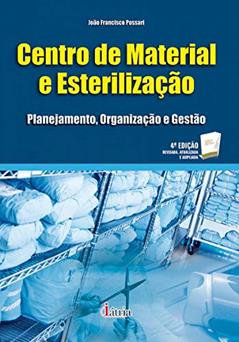 Centro de material e esterilização: Planejamento, organização e gestão, do autor João Francisco Possari