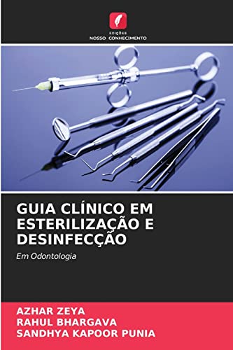 Ler GUIA CLÍNICO EM ESTERILIZAÇÃO E DESINFECÇÃO: Em Odontologia, do autor AZHAR ZEYA; Rahul Bhargava; Sandhya Kapoor Punia Ler GUIA CLÍNICO EM ESTERILIZAÇÃO E DESINFECÇÃO: Em Odontologia, do autor AZHAR ZEYA; Rahul Bhargava; Sandhya Kapoor Punia