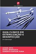 Ler GUIA CLÍNICO EM ESTERILIZAÇÃO E DESINFECÇÃO: Em Odontologia, do autor AZHAR ZEYA; Rahul Bhargava; Sandhya Kapoor Punia