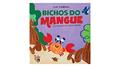 Ler Bichos do Mangue, do autor Lia Cabral