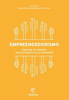 Empreendedorismo: registros de estudos teórico-empíricos no semiárido, do autor Agostinha Mafalda Barra de Oliveira