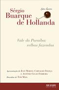 Ler Vale do Paraiba. Velhas Fazendas, do autor Sergio Buarque de Hollanda