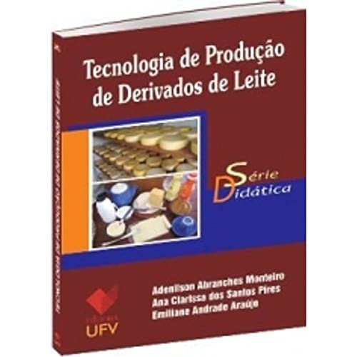 Ler Tecnologia de Produção de Derivados de Leite - Série Didática, do autor Adenilson Abranches Monteiro Ler Tecnologia de Produção de Derivados de Leite - Série Didática, do autor Adenilson Abranches Monteiro