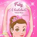 Ler Faby, a bailalinda, do autor Fabiane Moser