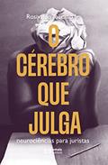 Ler O CÉREBRO QUE JULGA: neurociências para juristas, do autor Rosivaldo Toscano Jr Ler O CÉREBRO QUE JULGA: neurociências para juristas, do autor Rosivaldo Toscano Jr