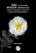 Ler Não julgue este livro pelas cores da capa, do autor José Ferrari Ler Não julgue este livro pelas cores da capa, do autor José Ferrari
