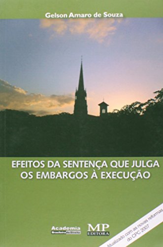 Ler Efeitos da Sentença que Julga os Embargos à Execução, do autor Gelson Amaro de Souza