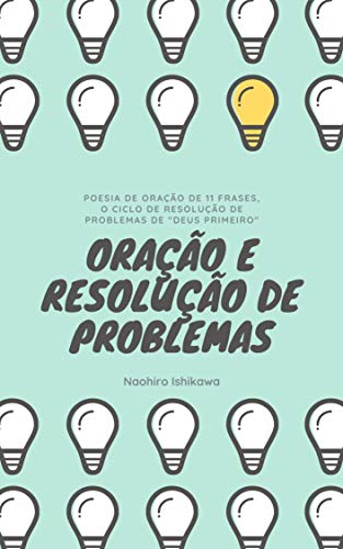 Ler ORAÇÃO E RESOLUÇÃO DE PROBLEMAS: Cada pessoa pensa que o que faz é bom, mas o SENHOR é quem julga as intenções., do autor Naohiro Ishikawa; ?? ??