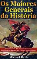 Ler Os Maiores Generais da História, do autor Michael Rank Ler Os Maiores Generais da História, do autor Michael Rank