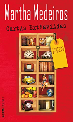 Ler Cartas extraviadas e outros poemas, do autor Martha Medeiros Ler Cartas extraviadas e outros poemas, do autor Martha Medeiros