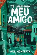 Ler Te Apresento Meu Amigo, do autor Will Monteath Ler Te Apresento Meu Amigo, do autor Will Monteath