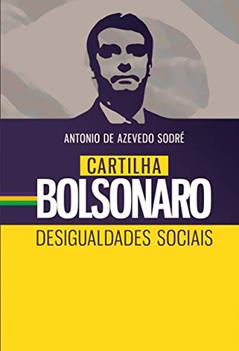 Cartilha Bolsonaro - Desigualdades Sociais, do autor Antonio De Azevedo Sodré