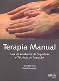 Ler Terapia Manual. Guia de Anatomia de Superfície e Técnicas de Palpação, do autor Stuart Kinsinger; David Byfield Ler Terapia Manual. Guia de Anatomia de Superfície e Técnicas de Palpação, do autor Stuart Kinsinger; David Byfield