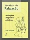 Ler Técnicas de palpação: Avaliação E Diagnóstico Pelo Toque, do autor Leon Chaitow