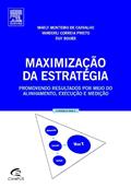 Ler Maximização da Estratégia, do autor Ruy Bouer^Marly Carvalho^Vanderli Prieto