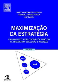 Maximização da Estratégia, do autor Ruy Bouer^Marly Carvalho^Vanderli Prieto