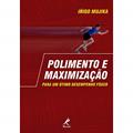 Ler Polimento e maximização para um ótimo desempenho físico, do autor Iñigo Mujika Ler Polimento e maximização para um ótimo desempenho físico, do autor Iñigo Mujika