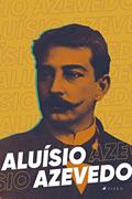 Ler Aluísio Azevedo: obra completa, do autor Aluísio Azevedo Ler Aluísio Azevedo: obra completa, do autor Aluísio Azevedo