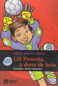 Ler Lili Pimenta, a dona da bola, do autor Edson Gabriel Garcia Ler Lili Pimenta, a dona da bola, do autor Edson Gabriel Garcia