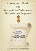 Ler Alexandre, o Gordo em Avaliação da Performance de Empresas, do autor Luiz Carlos Montanari