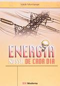 Ler Energia Nossa De Cada Dia, do autor Valdir Montanari