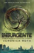 Ler Insurgente, Uma Escolha Pode Te Destruir - Trilogia Divergente. Livro 2, do autor Veronica Roth Ler Insurgente, Uma Escolha Pode Te Destruir - Trilogia Divergente. Livro 2, do autor Veronica Roth