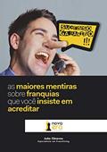 Ler As Maiores Mentiras Sobre Franquias que Você Insiste em Acreditar, do autor João Cânovas