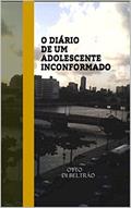 Ler O DIÁRIO DE UM ADOLESCENTE INCONFORMADO, do autor Otto di Beltrão
